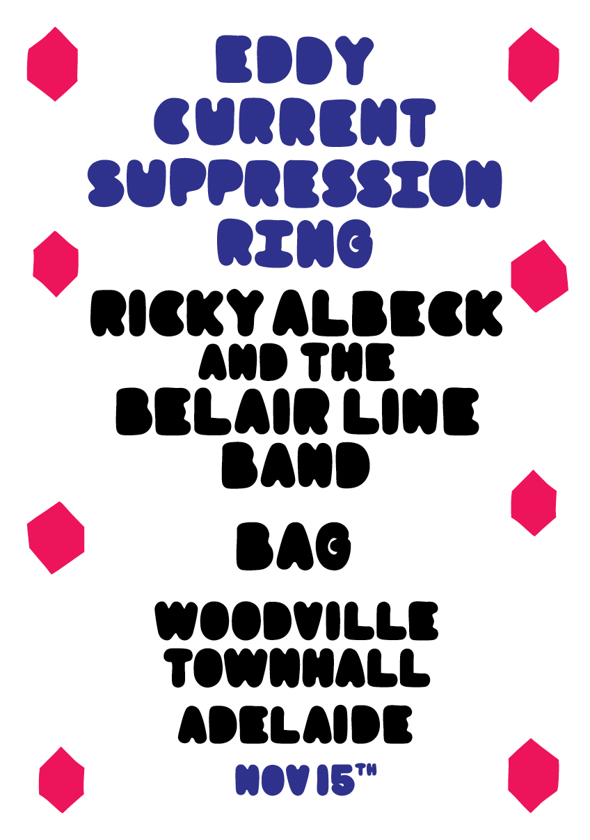 Eddy Current Suppression Ring poster for Nov 15th concert at Woodville Town Hall in Adelaide with Ricky Albeck & The Belair Line Band.